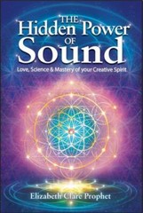 The Hidden Power of Sound: Love, Science & Mastery of Your Creative Spirit – Pro
