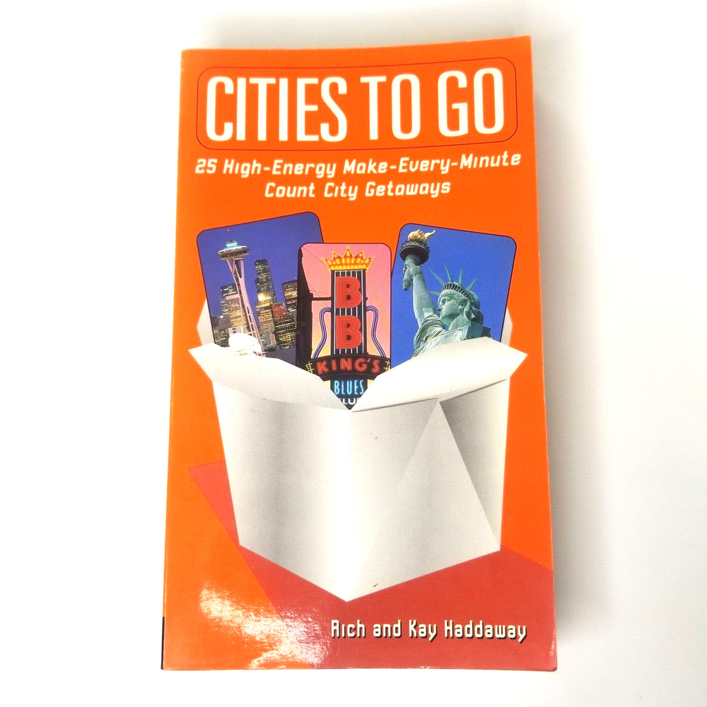 Cities To Go by Rich & Kay Haddaway, 2000 Travel Guide to US Cities 334 pages