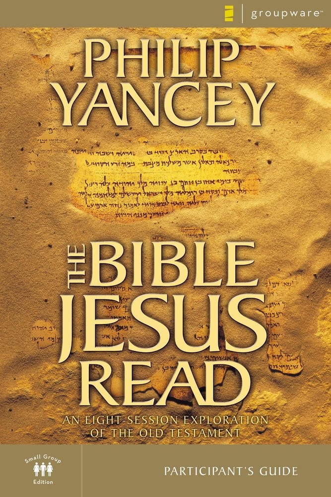 The Bible Jesus Read Participant’s Guide: An Eight-Session Exploration of the Ol