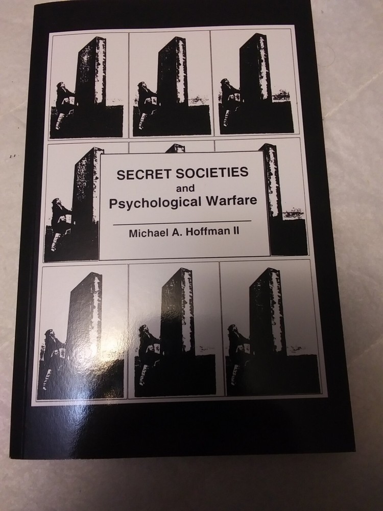 Secret Societies and Psychological Warfare by Michael A. Hoffman II (2001, Trade