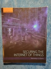 SECURING THE INTERNET OF THINGS ; ISBN 978-0-12-804458-2 ; 144 PAGES