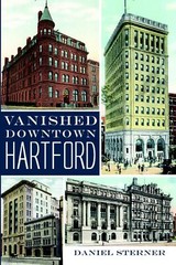 NEW The History Press Vanished Downtown Hartford, CT 9781609498955 Lost Trade Pa