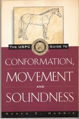 The USPC Guide to Conformation, Movement and Soundness by Susan E. Harris (1997,