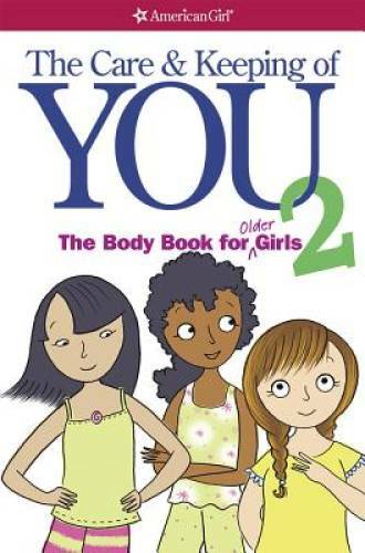 The Care and Keeping of You 2: The Body Book for Older Girls – Paperback – GOOD