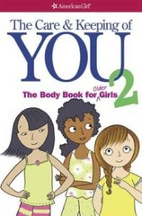 The Care and Keeping of You 2: The Body Book for Older Girls – Paperback – GOOD