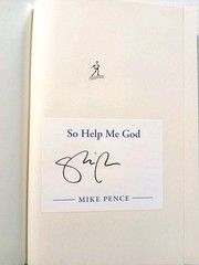 MIKE PENCE AUTOGRAPHED „SO HELP ME GOD” 2022 SIGNED EDITION TRUMP JANUARY 6TH