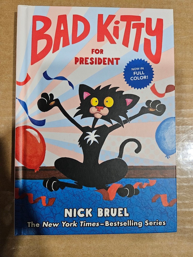 Bad Kitty For President Hardcover Roaring Brook Press Nick Bruel