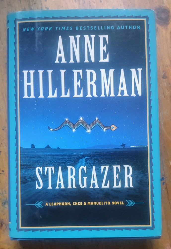 Stargazer : A Leaphorn Chee Manuelito Novel by Anne Hillerman HC 1st Signed