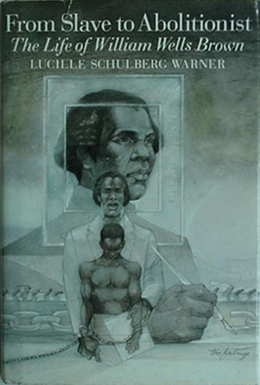 WILLIAM WELLS BROWN BIOGRAPHY, 1993 BOOK – FROM SLAVE TO ABOLITIONIST