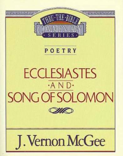 Ecclesiastes / Song of Solomon (Thru the Bible) – Paperback – GOOD