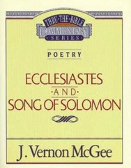 Ecclesiastes / Song of Solomon (Thru the Bible) – Paperback – GOOD
