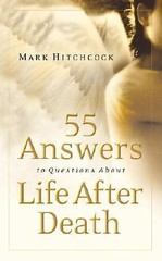 55 Answers to Questions about Life After Death by Hitchcock, Mark