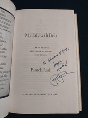My Life with Bob by Pamela Paul (Hardcover 2017) Signed & Inscribed 2nd Printing