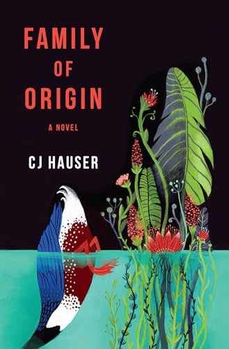 Family of Origin: A Novel – Hardcover, by Hauser CJ – Good