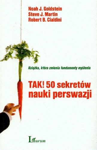 Tak! 50 Sekretów Nauki Perswazji By Goldstein Noah J Martin Ste