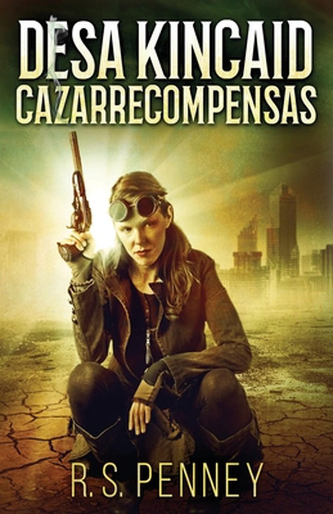 Desa Kincaid – Cazarrecompensas by R.S. Penney (Spanish) Paperback Book