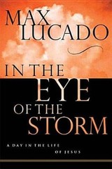 In the Eye of the Storm – Hardcover By Lucado, Max – GOOD