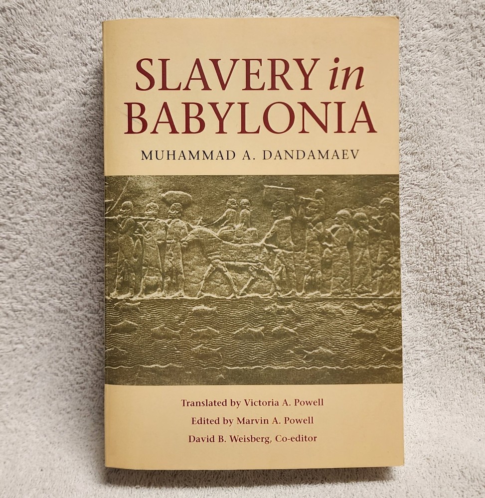 Slavery in Babylonia Nabopolassar to Alexander the Great 626-331 BC Dandamaev
