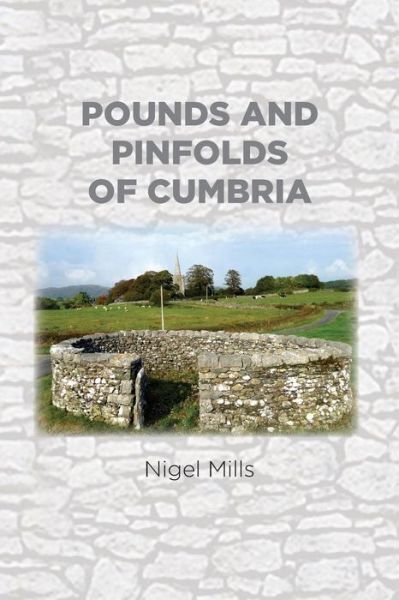 Pounds And Pinfolds Of Cumbria