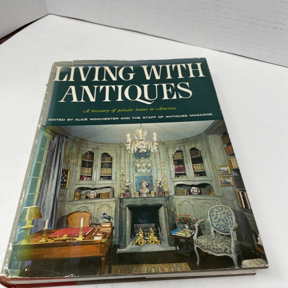 Living with Antiques, Treasury of Private Homes in America Alice Winchester 1963