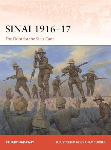 Sinai 1916–17: The Fight for the Suez Canal (Campaign, No. 421)