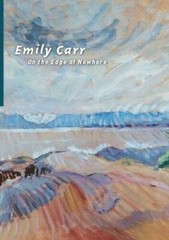 Emily Carr: On the Edge of Nowhere – Paperback By Mary Jo Hughes – GOOD
