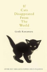 If Cats Disappeared From The World by Genki Kawamura: New