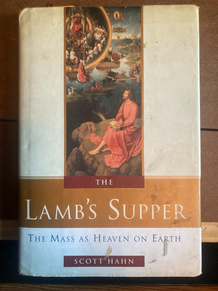 The Lamb’s Supper: THe Mass As Heaven on Earth