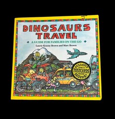 Dinosaur’s Travel by Laurie Krasny Brown and Marc Brown (1991, Trade Paperback)