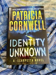IDENTITY UNKNOWN PATRICIA CORNWELL HARD COVER BRAND NEW ***FREE SHIPPING***