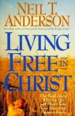 Living Free in Christ – Paperback By Anderson, Neil T. – VERY GOOD