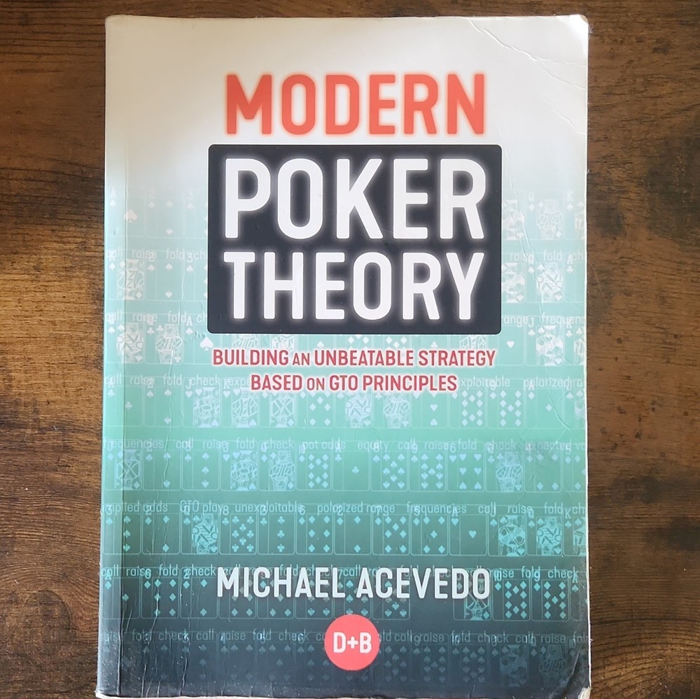 D & B Publishing Modern Poker Theory GTO Principles Michael Acevedo 2019 TPB