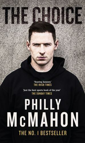 The Choice by McMahon, Philly; Kelly, Naill