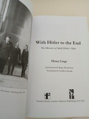 With Hitler to the End: The Memoirs of Adolf – Paperback, by Linge Heinz
