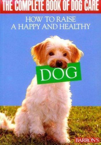 The Complete Book of Dog Care by Ulrich Klever, 175 pages, VG++