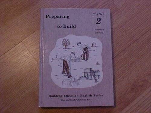 Preparing to Build: English 2 Teachers Manual (Building Christ – VERY GOOD