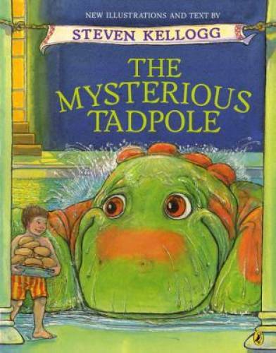 The Mysterious Tadpole – Paperback By Kellogg, Steven – GOOD