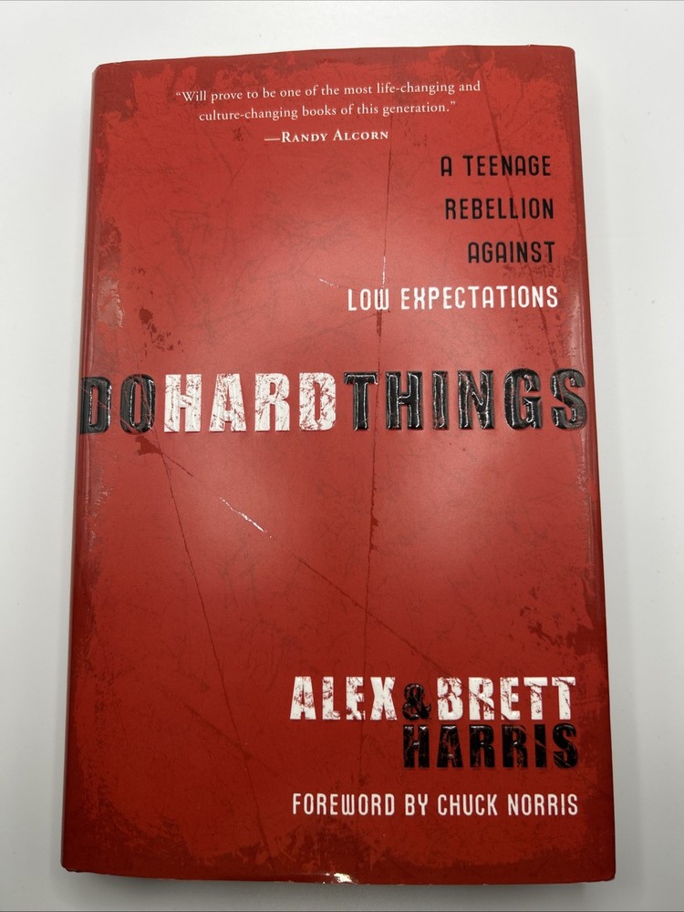Do Hard Things : A Teenage Rebellion Against Low Expectations by Brett Harris…