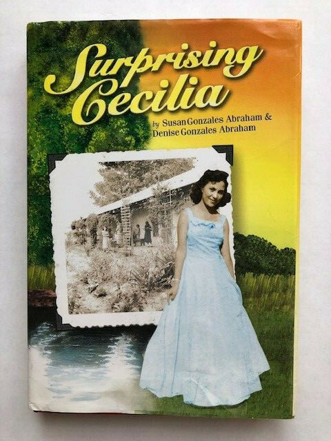 Surprising Cecilia by Denise Gonzales Abraham – Hardcover, all 221 pages clean