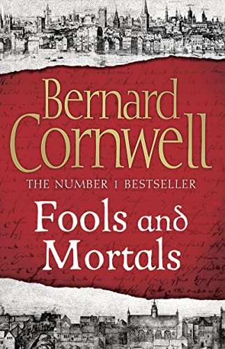 Fools and Mortals – Hardcover By BERNARD CORNWELL – GOOD