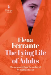 The Lying Life of Adults: A Novel – hardcover Ferrante, Elena|Goldstein, Ann