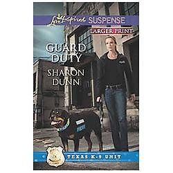 Guard Duty (Texas K-9 Unit, 3) by Dunn, Sharon, Good Book