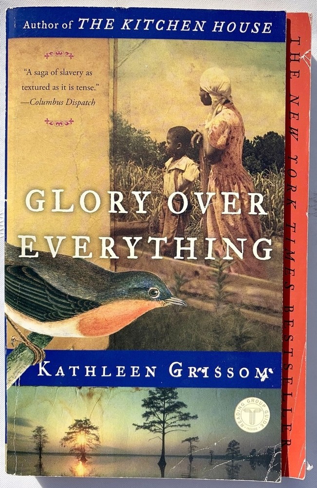 Glory over Everything, Kathleen Grissom, PB Good 9781476748450