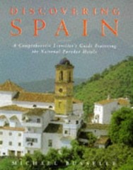 Discovering Spain: A Traveller’s Guide Featurin… by Busselle, Michael Hardback