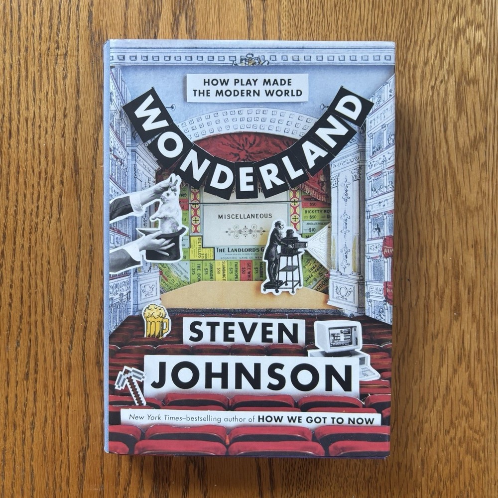 Wonderland: How Play Made the Modern World by Steven Johnson (Hardcover)