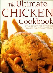 The Ultimate Chicken Cookbook – 400 Recipes Full Color – 512 Pages – Simona Hill