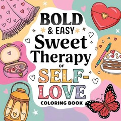 Laura Bidden Sweet Therapy of Self Love Coloring Book for Women (Paperback)