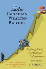 The Smart Canadian Wealth-Builder, Third Edition: Stepping Stones to Fina – GOOD