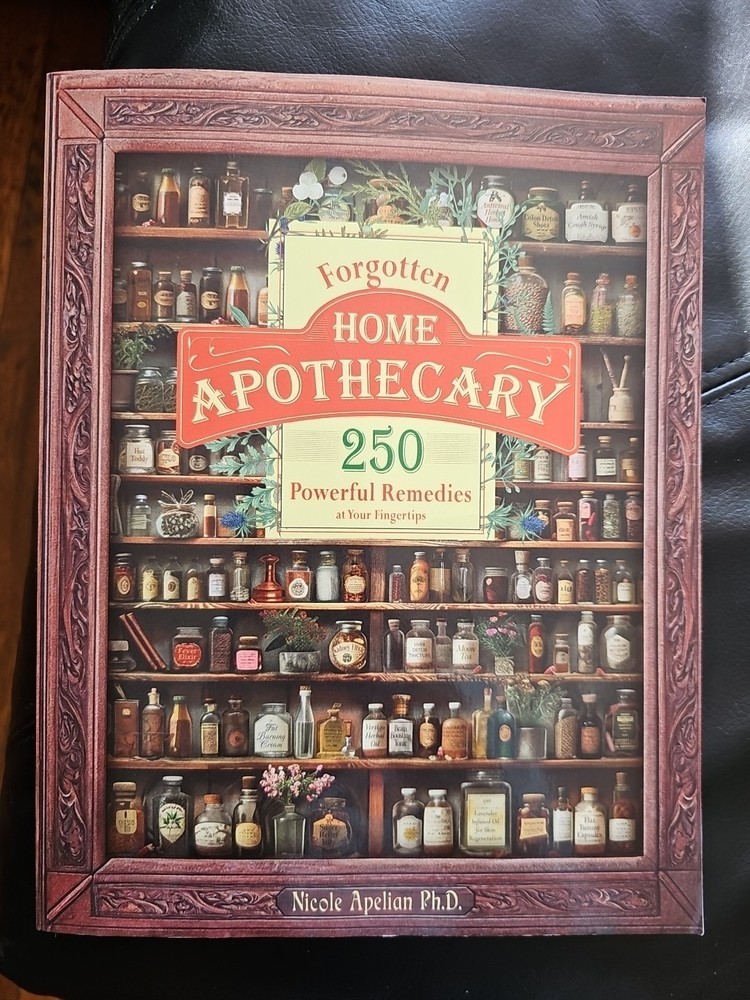 Forgotten Home Apothecary (paperback with color pictures)