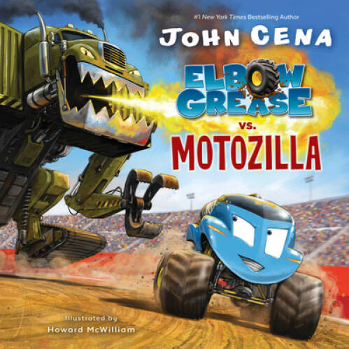 Elbow Grease vs. Motozilla – Hardcover By Cena, John – GOOD